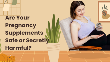 Are Your Pregnancy Supplements Safe or Secretly Harmful?