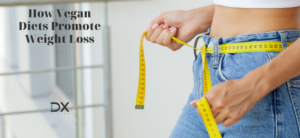 How Vegan Diets Promote Weight Loss