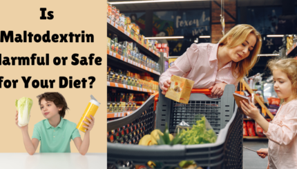 Is Maltodextrin Harmful or Safe for Your Diet?