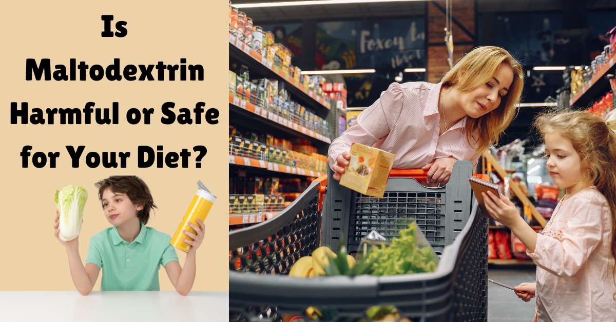 Is Maltodextrin Harmful or Safe for Your Diet?